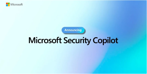 Security Copilot：微软最新推出的网络安全AI助手